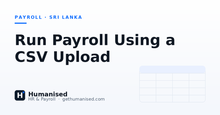 Run Payroll Using a CSV Upload — Humanised HR & Payroll